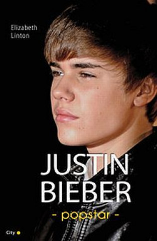 Kniha Justin Bieber - Pop Star Elizabeth Linton
