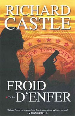 Book Froid d'enfer (Une enquete de Nikki Heat) Richard Castle