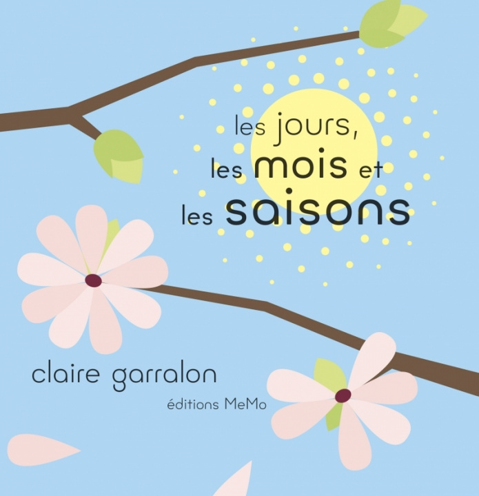 Kniha LES JOURS, LES MOIS ET LES SAISONS Claire GARRALON