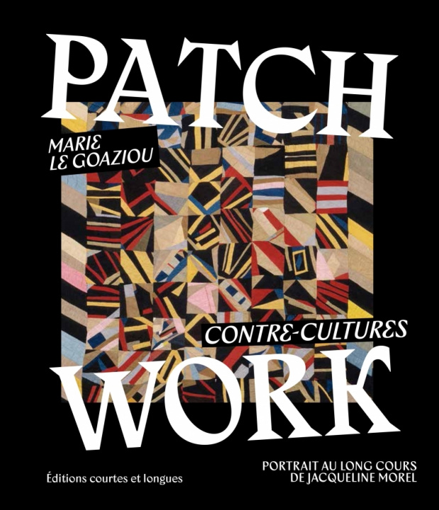 Knjiga Patchwork - Contre-cultures Marie LE GOAZIOU