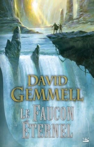 Knjiga Le Faucon Éternel David Gemmell