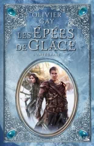 Książka Les Epées de glace Olivier Gay