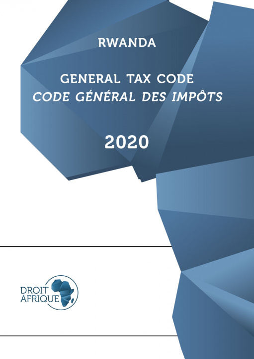 Livro Rwanda - Code général des impôts 2020 Droit Afrique