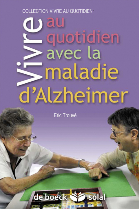 Kniha Vivre au quotidien avec la maladie d'Alzheimer ou une maladie apparentée TROUVÉ