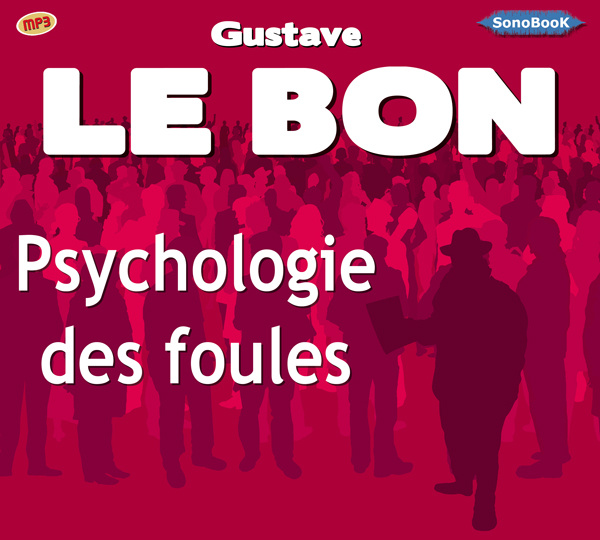 Digital PSYCHOLOGIE DES FOULES livre audio LE BON