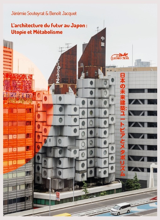 Kniha L'ARCHITECTURE DU FUTUR AU JAPON : UTOPIE ET METABOLISME Benoît JACQUET