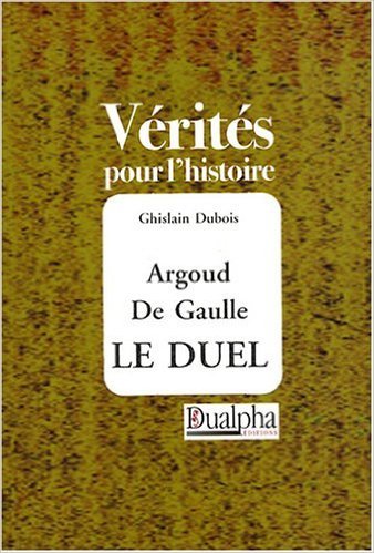 Kniha Argoud de gaulle  le duel Dubois