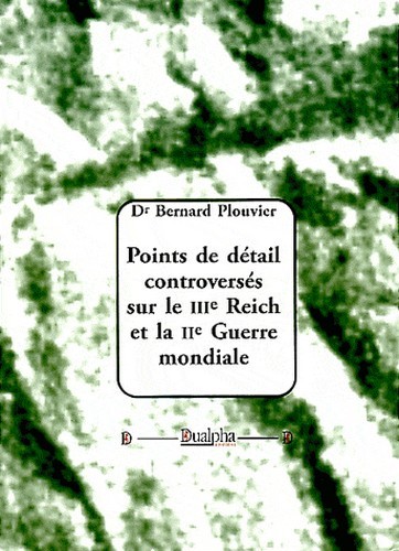 Kniha Points de detail controverses sur le iiie reich et la iie guerre mondiale Bernard Plouvier