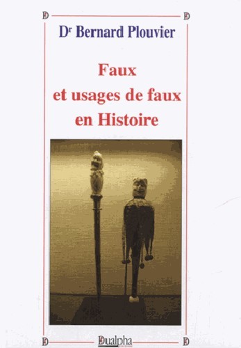 Kniha Faux et usages de faux en histoire Bernard Plouvier