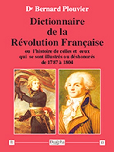 Carte Dictionnaire de la revolution francaise Bernard Plouvier