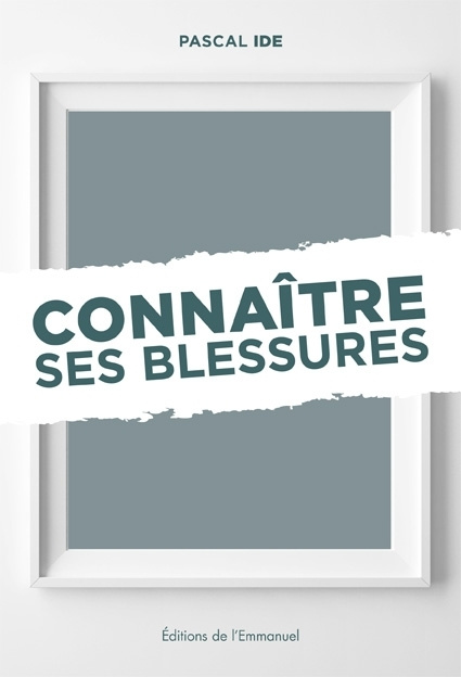 Knjiga Connaître ses blessures Ide