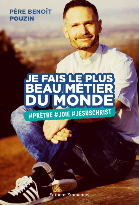 Βιβλίο Je fais le plus beau métier du monde Pouzin