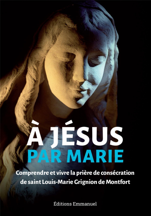 Kniha À Jésus par Marie COMMUNAUTE DE L'EMMA