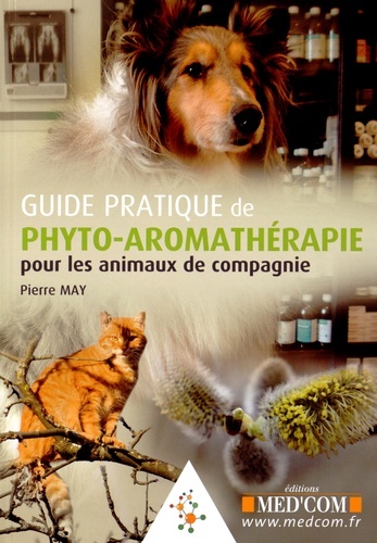 Książka GUIDE PRATIQUE DE PHYTO-AROMATHERAPIE POUR LES ANIMAUX DE COMPAGNIE May