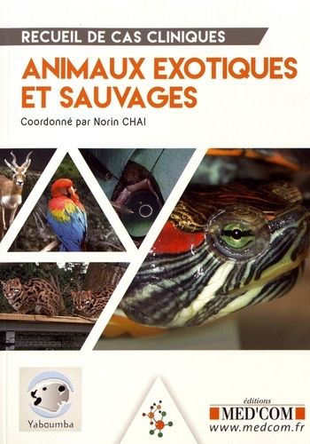 Carte RECUEIL DE CAS CLINIQUES ANIMAUX EXOTIQUES ET SAUVAGES CHAI NORIN & COLL