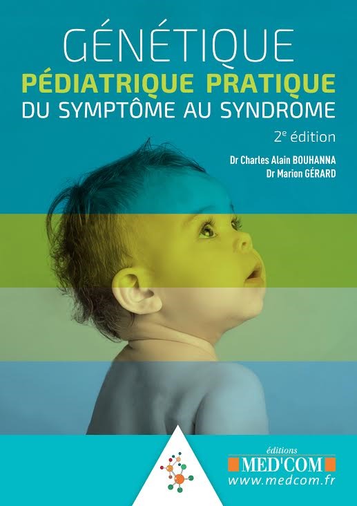 Książka GENETIQUE PEDIATRIQUE PRATIQUE. DU SYMPTOME AU SYNDROME. 2ED BOUHANNA CH.A/GERARD M
