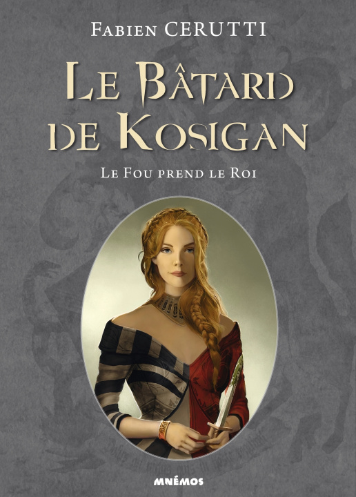 Книга Le batard de Kosigan 2 - Le fou prend le roi Fabien Cerutti