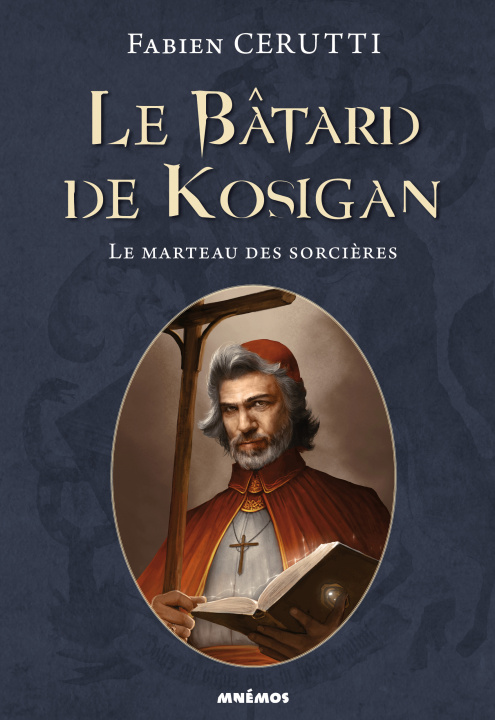 Książka Le batard de Kosigan 3 - Le marteau des sorcières Fabien Cerutti