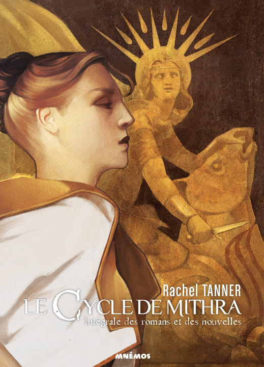 Könyv Le cycle de Mithra - Intégrale des romans et des nouvelles Rachel Tanner