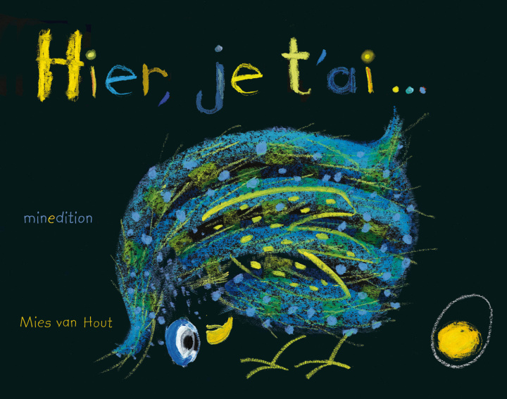 Libro Hier, je t'ai... - mini Van hout mies