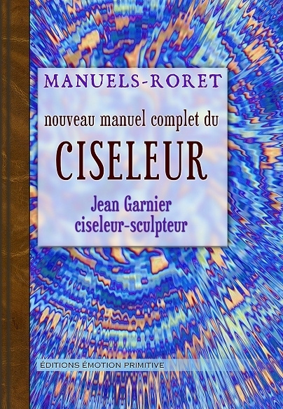 Книга Nouveau manuel complet du ciseleur Garnier