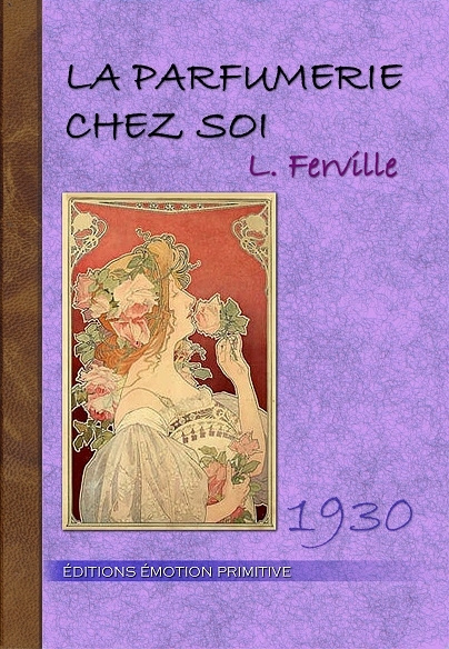 Könyv La parfumerie chez soi, guide et formulaire Ferville