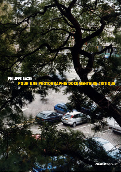 Kniha Pour une photographie documentaire critique Philippe Bazin