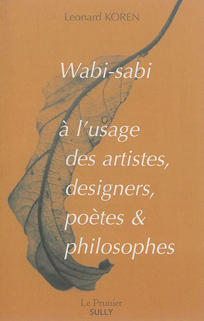 Kniha Wabi-Sabi à l'usage des artistes designers, poètes et philosophes KOREN