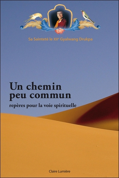 Kniha Un chemin peu commun - Repères pour la voie spirituelle XIIe Gyalwang Drukpa