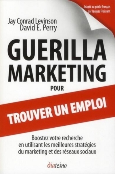 Kniha Guerilla marketing pour trouver un emploi David E. Perry