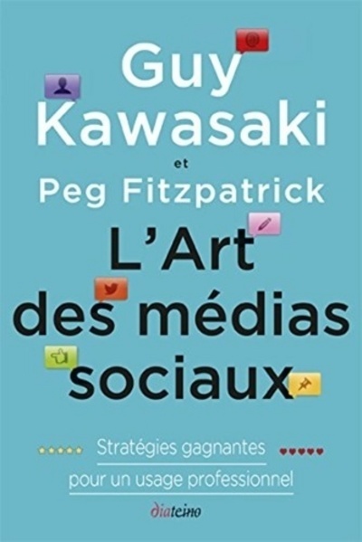 Kniha L'art des medias sociaux - Stratégies gagnantes pour un usage professionnel Guy Kawasaki