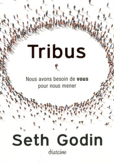 Carte Tribus - Nous avons besoin de vous pour nous mener Seth Godin