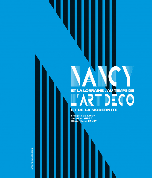 Carte Nancy et la Lorraine au temps de l'Art Déco Tacon André Dancy