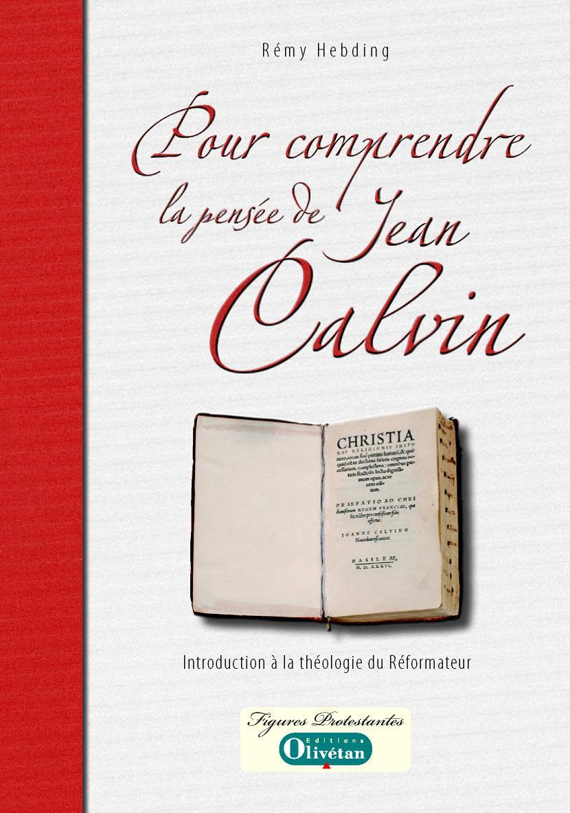 Buch Pour comprendre la pensée de Calvin. Introduction à la théologie du Réformateur Hebding