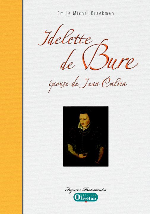 Книга Idelette de Bure, épouse de Jean Calvin M. Braekman