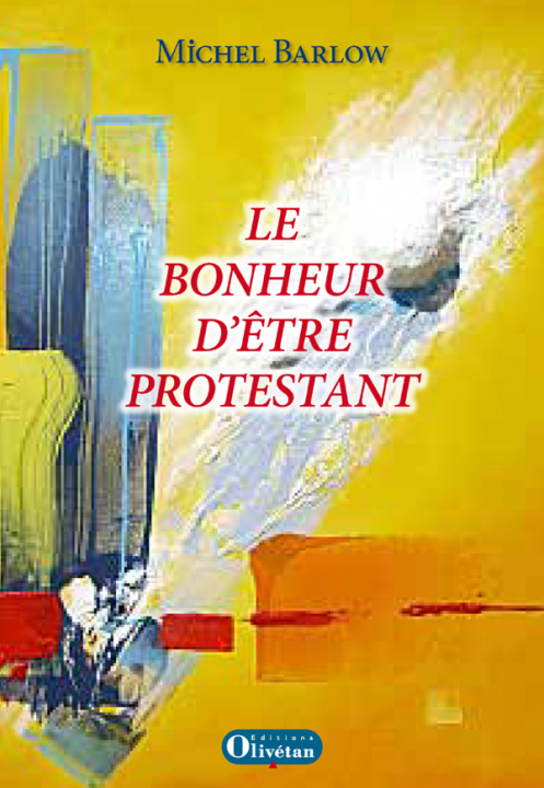 Knjiga Le bonheur d’être protestant Barlow