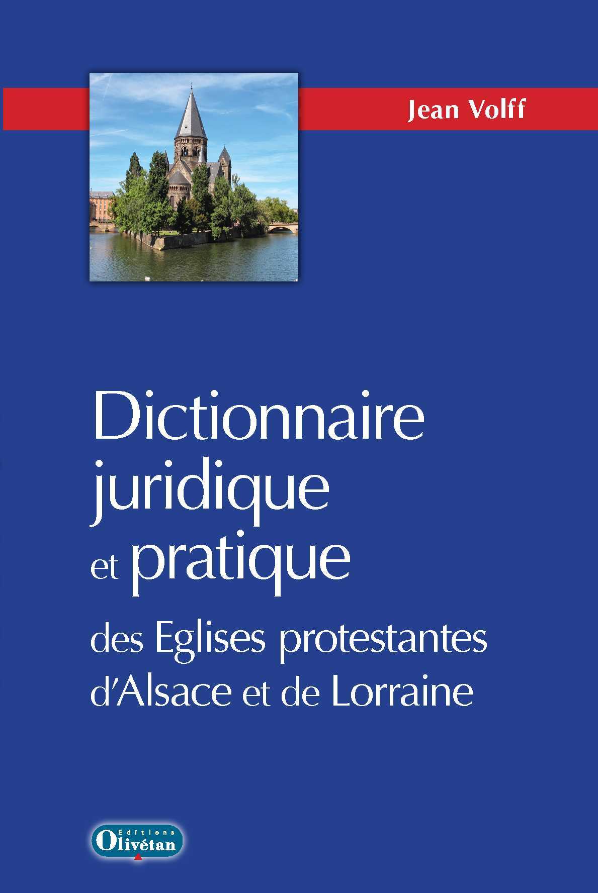 Kniha Dictionnaire juridique et pratique des Eglises protestantes d'Alsace-Lorraine Volff