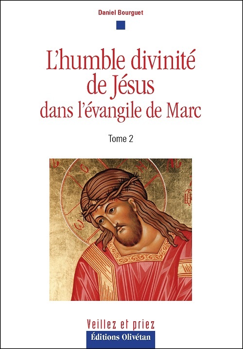 Kniha L'humble divinité de Jésus dans l'évangile de Marc Tome 2 BOURGUET
