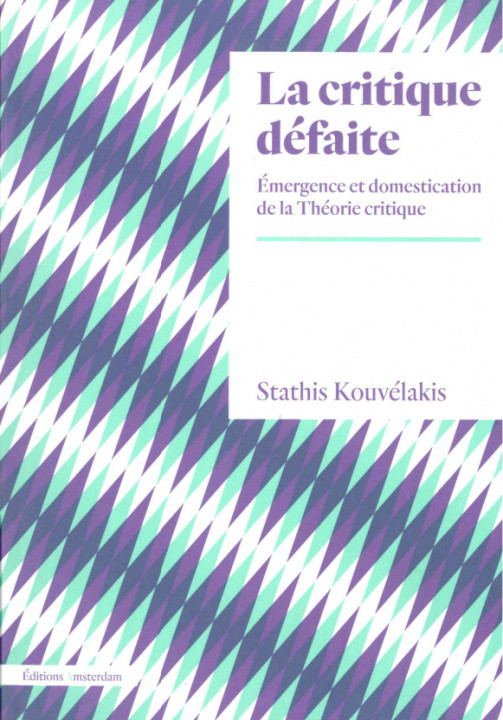 Könyv La Critique défaite Stathis  Kouvélakis