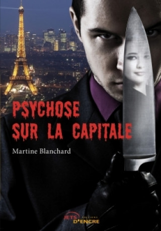 Knjiga Psychose sur la capitale Martine Blanchard