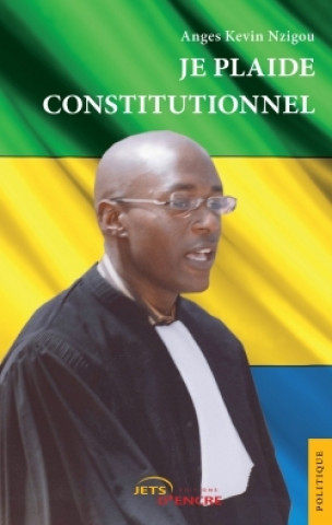 Knjiga Je plaide constitutionnel Anges Kevin Nzigou