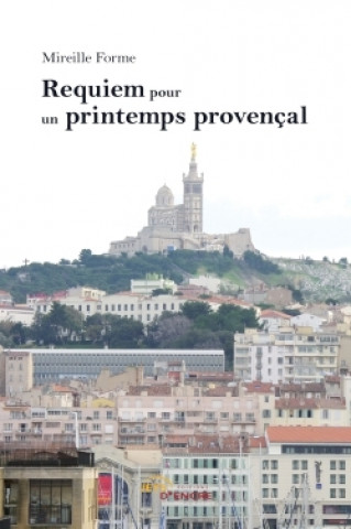 Knjiga Requiem pour un printemps provençal Mireille Forme