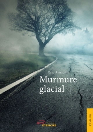 Knjiga Murmure glacial Eric Arnaudin