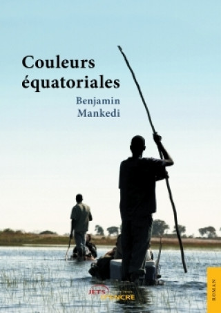 Knjiga Couleurs équatoriales Benjamin Mankedi