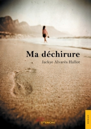 Knjiga Ma déchirure Jackye Alvarès Hallot