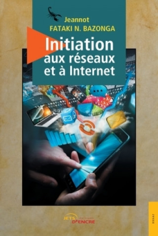 Könyv Initiation aux réseaux et à Internet Jeannot Fataki Bazonga