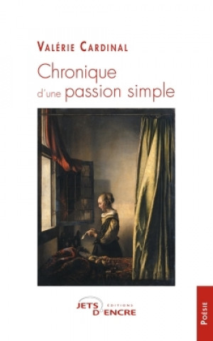 Knjiga Chronique d'une passion simple Valérie Cardinal