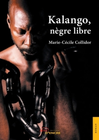 Knjiga Kalango, nègre libre Marie-Cécile Collidor