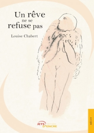 Könyv Un rêve ne se refuse pas Louise Chabert