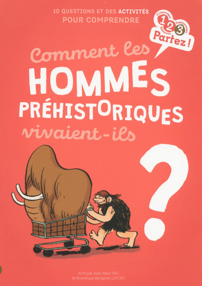 Knjiga Comment les HOMMES PREHISTORIQUES vivaient-ils ? Jean-Marc Rio